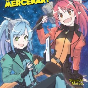 Reborn as a Space Mercenary: I Woke Up Piloting the Strongest Starship! (Manga) Vol. 9