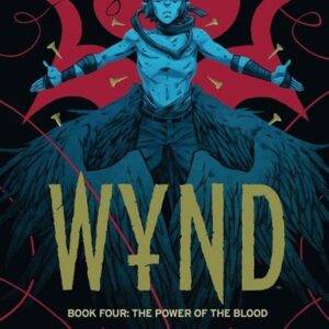 Wynd Book Four: The Power of the Blood