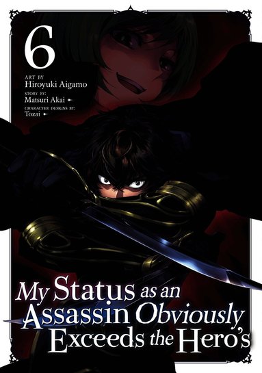 My Status as an Assassin Obviously Exceeds the Hero's (Manga) Vol. 6