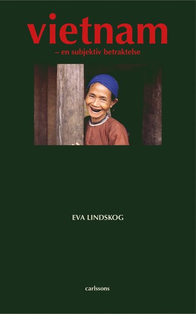 Vietnam : en subjektiv betraktelse
