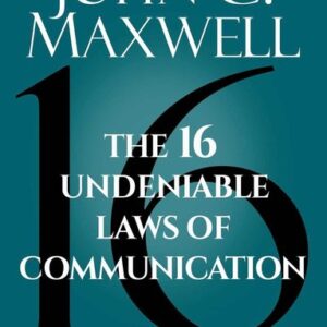 16 Undeniable Laws of Communication