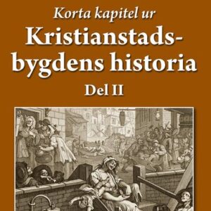 Korta kapitel ur Kristianstadsbygdens historia del 2