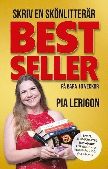 Skriv en sknlitterr bestseller p bara 10 veckor