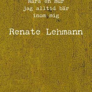 Nra en mur jag alltid br inom mig