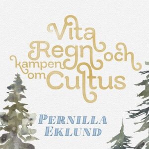 Vita regn och kampen om Cultus