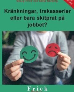 Krnkningar, trakasserier eller bara skitprat p jobbet?