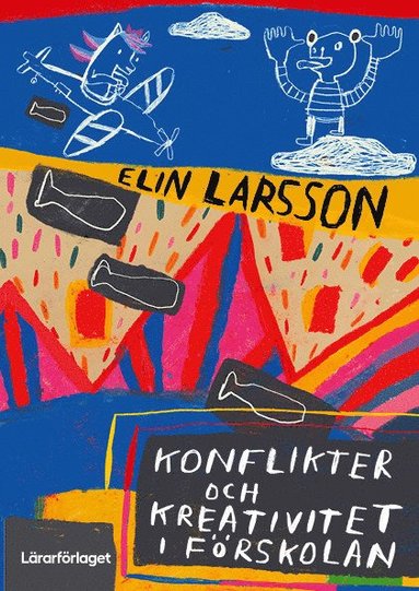 Konflikter och kreativitet i frskolan