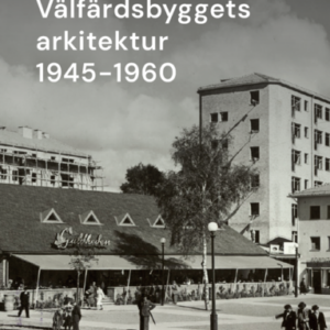 Vlfrdsbyggets arkitektur 1945-1960