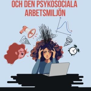 Psykopaten inom oss och den psykosociala arbetsmiljön