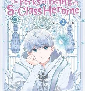 Perks of Being an S-Class Heroine, Vol. 2