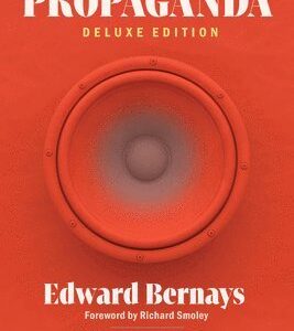 Propaganda (Deluxe Edition): Includes Bonus Book: Crystallizing Public Opinion