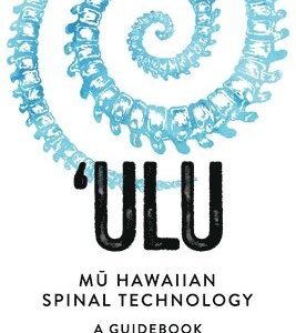 'ULU Mu Hawaiian Spinal Technology