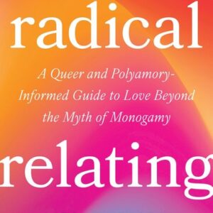 Radical Relating