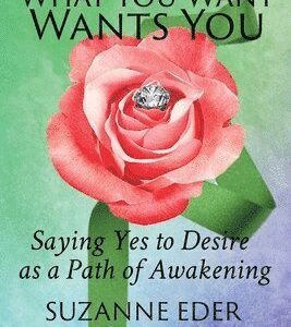 What You Want Wants You