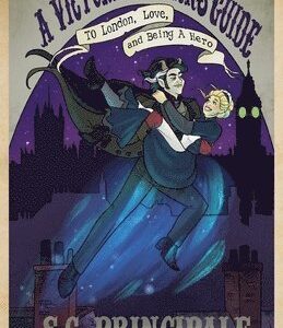 Victorian Demon's Guide to London, Love, and Being A Hero
