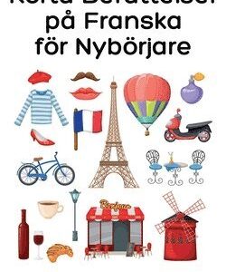 Korta Berttelser p Franska fr Nybrjare