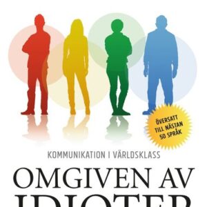Omgiven av idioter : hur man frstr dem som inte gr att frst